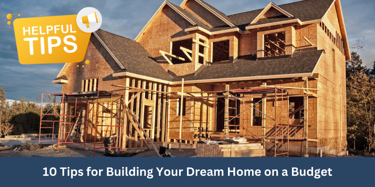 Build Your Dream Home on a Budget