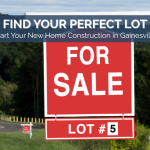 Guide for choosing perfect lot for your new home construction in Gainesville, FL