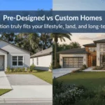Understanding the differences between custom and pre-designed homes in Gainesville